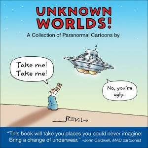 Unknown Worlds: A Collection Of Paranormal Cartoons by Revilo