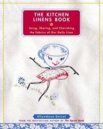 Kitchen Linens Book by EllynAnne Geisel