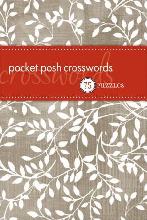 Pocket Posh Crosswords by The Puzzle Society