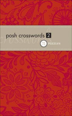 Posh Crosswords 2 by The Puzzle Society