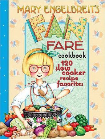 Mary Engelbreit's Fan Fare Cookbook by Mary Engelbreit