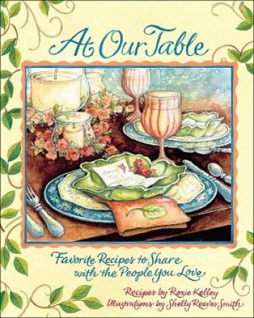 At Our Table by & Reeves-Smith Kelley