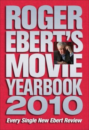 Roger Ebert's Movie Yearbook 2010 by Roger Ebert