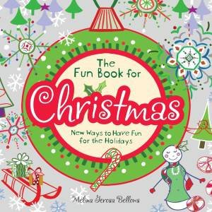 Fun Book for Christmas by Melina Gerosa Bellows