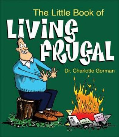 The Little Book of Living Frugal by Charlotte Gorman