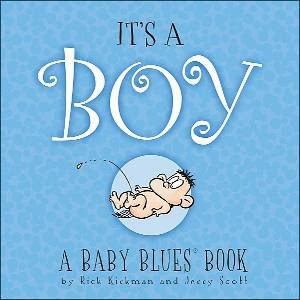 It's a Boy: A Baby Blues Book by and Scott Kirkman