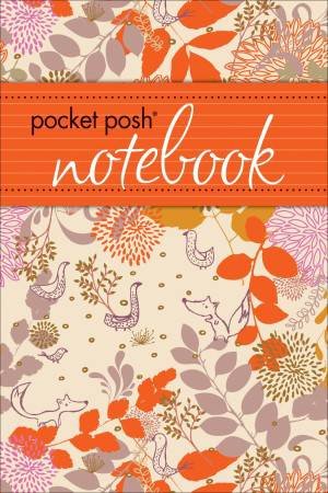 Pocket Posh Notebook: Floral and Fauna by Various