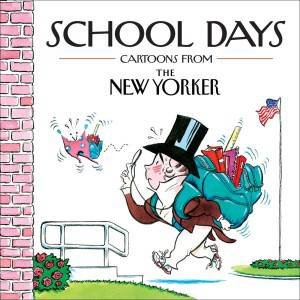 School Days: Cartoons from The New Yorker by Robert Mankoff