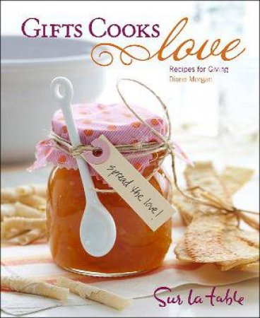 Gifts Cooks Love by Diane Sur la Table and Morgan