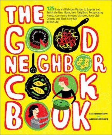 The Good Neighbor Cookbook by Various