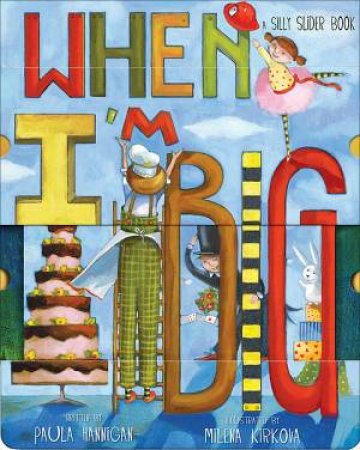 When I'm Big by Paula Hannigan