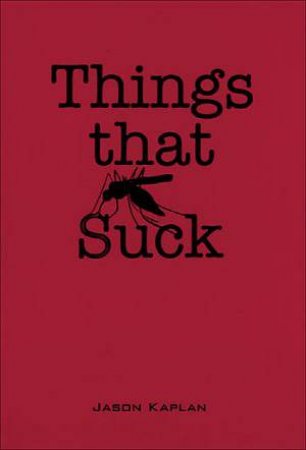 Things That Suck by Jason Kaplan