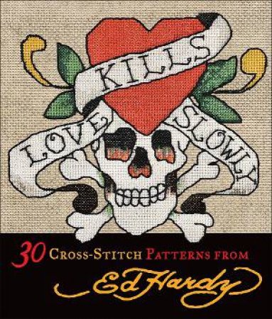 Love Kills Slowly Cross-Stitch by Hardy Licensing Ed