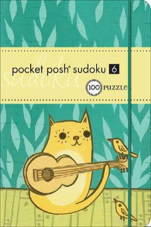 Pocket Posh Sudoku 6 by Puzzle Society The