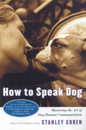 How To Speak Dog by Stanley Coren