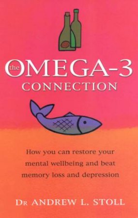 The Omega-3 Connection by Dr Andrew L Stoll