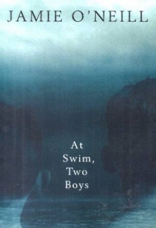 At Swim, Two Boys by Jamie O'Neill