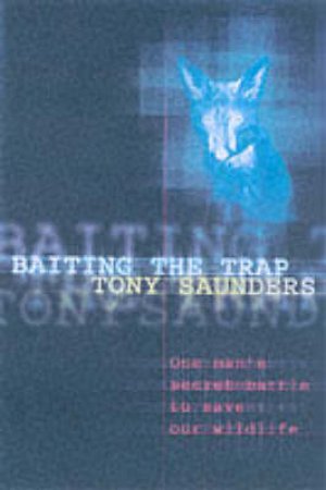 Baiting The Trap by Tony Saunders