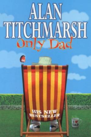 Only Dad by Alan Titchmarsh