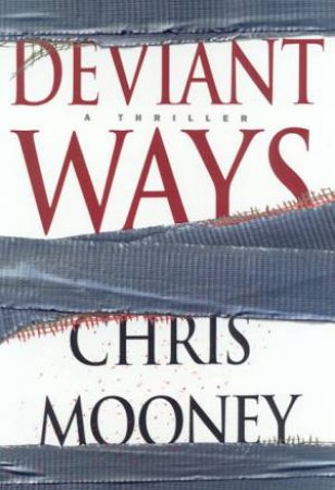 Deviant Ways by Chris Mooney