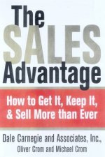 The Sales Advantage How To Get It Keep It  Sell More Than Ever