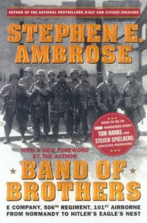 Band Of Brothers by Stephen E Ambrose