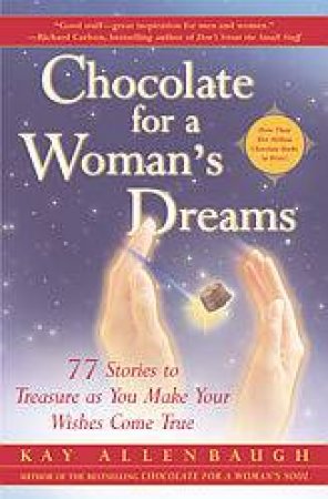 Chocolate For A Woman's Dreams by Kay Allenbaugh