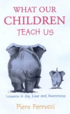 What Our Children Teach Us