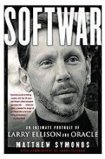 Softwar An Intimate Portrait Of Larry Ellison And Oracle