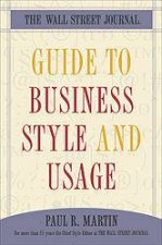 The Wall Street Journal Guide To Business Style And Usage