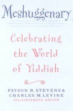 Meshuggenary Celebrating The World Of Yiddish