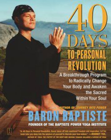 40 days to Personal Revolution by Baron Baptiste