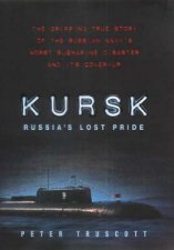 Kursk Russias Lost Pride