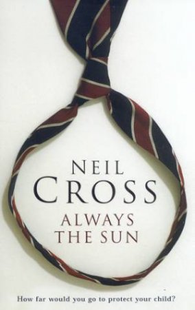 Always The Sun by Neil Cross