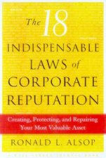 The 18 Indispensable Laws Of Corporate Reputation