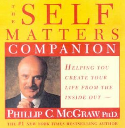 The Self Matters Companion by Dr Phillip McGraw