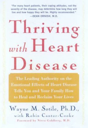 Thriving With Heart Disease by Wayne M Sotile & Robin Cantor-Cooke