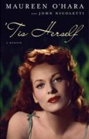 'Tis Herself by Maureen O'Hara