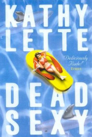 Dead Sexy by Kathy Lette