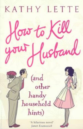 How To Kill Your Husband by Kathy Lette