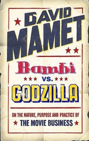 Bambi Vs. Godzilla by David Mamet