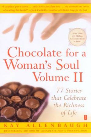 Chocolate For A Woman's Soul Volume II by Kay Allenbaugh