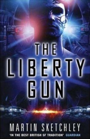 The Liberty Gun by Martin Sketchley