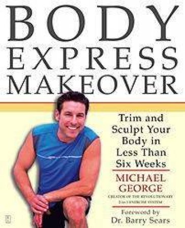 Body Express Makeover by Michael George