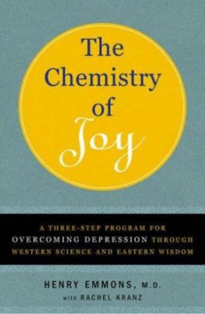 The Chemistry Of Joy by Henry Emmons