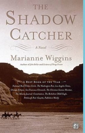 The Shadow Catcher A Novel by Marianne Wiggins