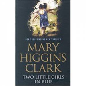 Two Little Girls In Blue by Mary Higgins Clark