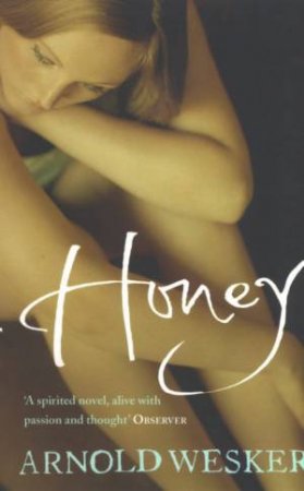 Honey by Arnold Wesker