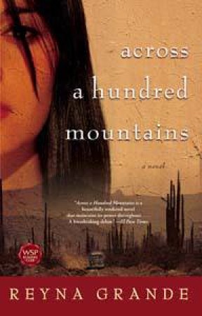 Across a Hundred Mountains: A Novel by Reyna Grande