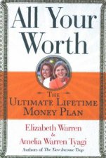 All Your Worth The Ultimate Lifetime Money Plan